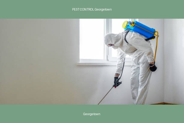PEST CONTROL Georgetown